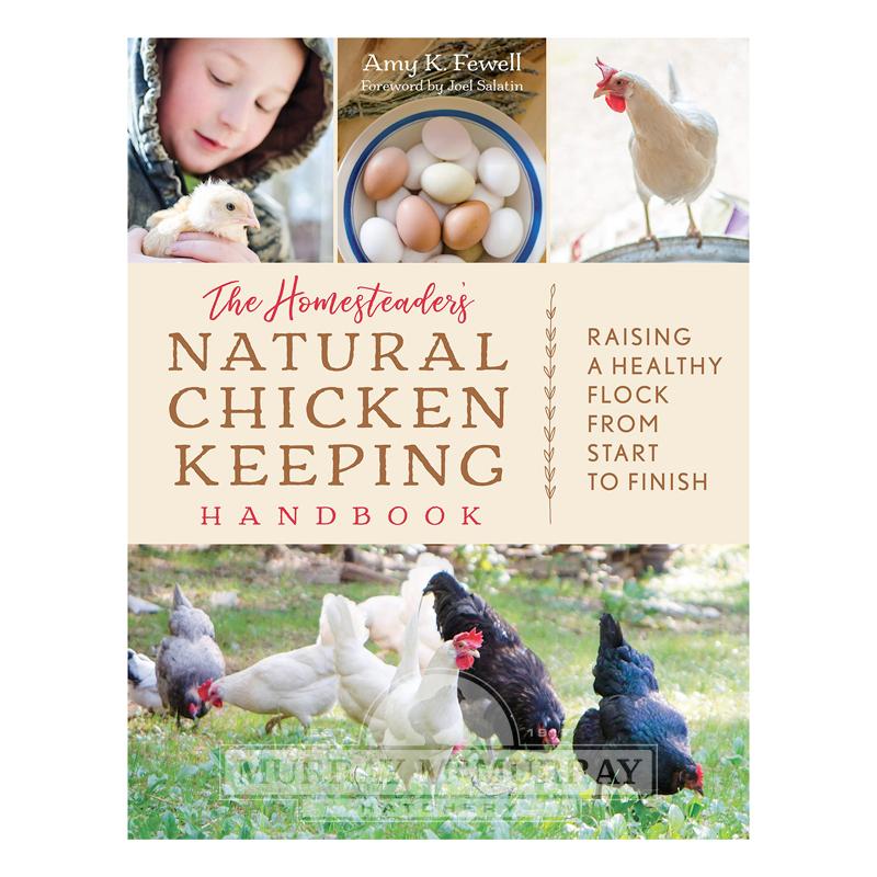 McMurray Hatchery - The Homesteader's Natural Chicken Keeping Handbook