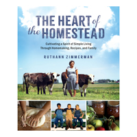 McMurray Hatchery | Books | The Heart of the Homestead by Ruthann Zimmerman