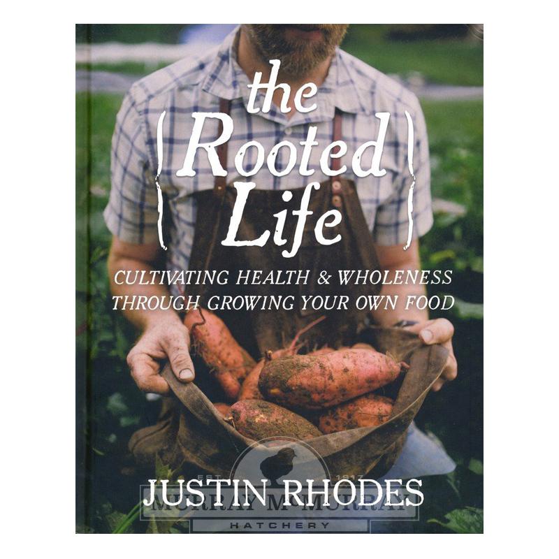 McMurray Hatchery Books | The Rooted Life by Justin Rhodes